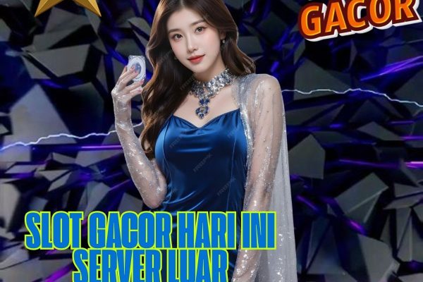 slot gacor hari ini server luar