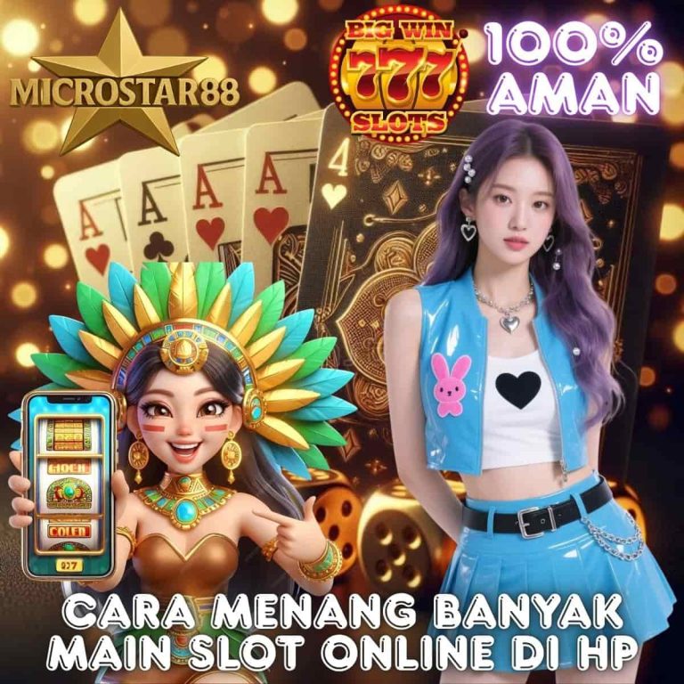 Cara Menang Banyak Main Slot Online di HP MICROSTAR88